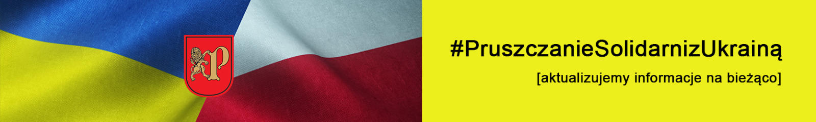 Pruszczanie solidarni z Ukrainą - aktualizujemy informacje na bieżąco