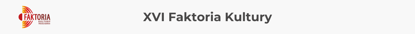 XVI Faktoria Kultury