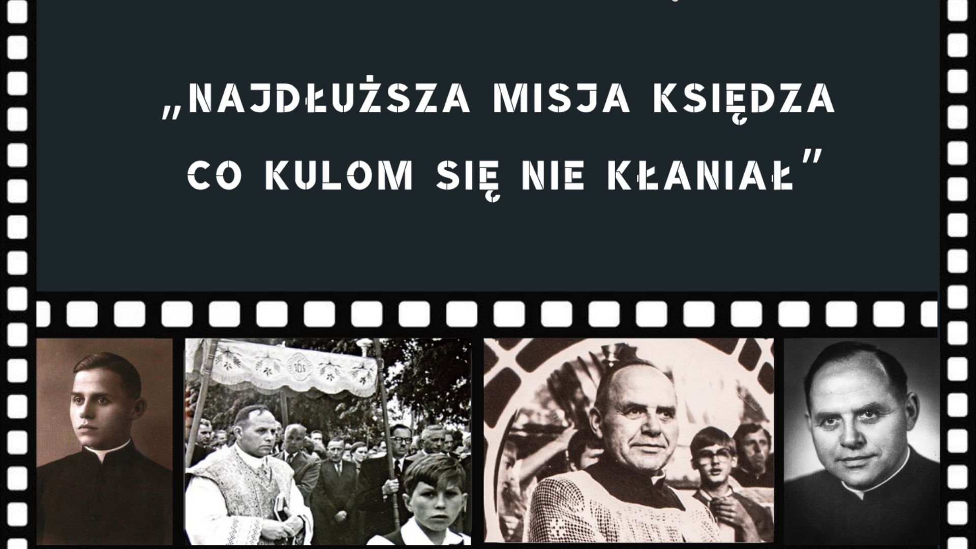 Premiera filmu Najdłuższa misja księdza co kulom się nie kłaniał