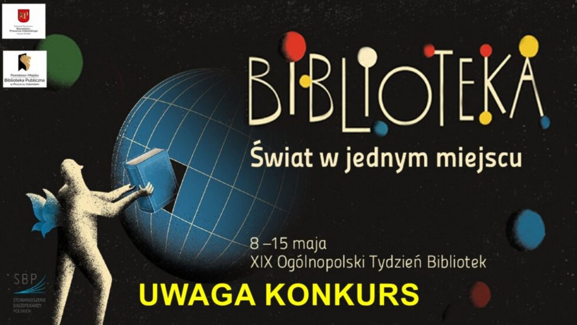 XIX Ogólnopolski Tydzień Bibliotek- „Biblioteka – świat w jednym miejscu”